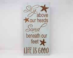 Sky Above Our Heads, Sand Beneath Our Feet, Life is Good - Shore Thing Laser