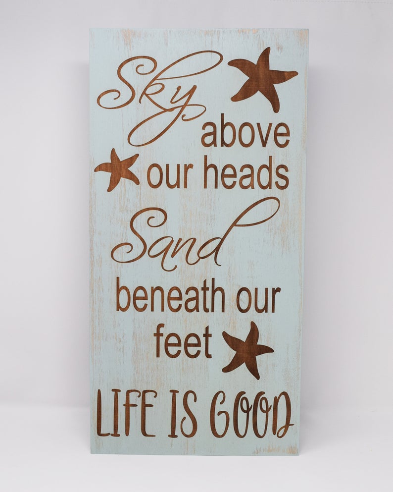 Sky Above Our Heads, Sand Beneath Our Feet, Life is Good - Shore Thing Laser