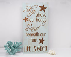 Sky Above Our Heads, Sand Beneath Our Feet, Life is Good - Shore Thing Laser