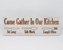 Come Gather in Our Kitchen, Sit Long, Talk Much, Laugh Often - Shore Thing Laser