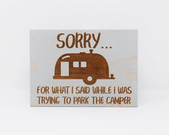 Sorry For What I Said While I Was Trying To Park The Camper - Shore Thing Laser