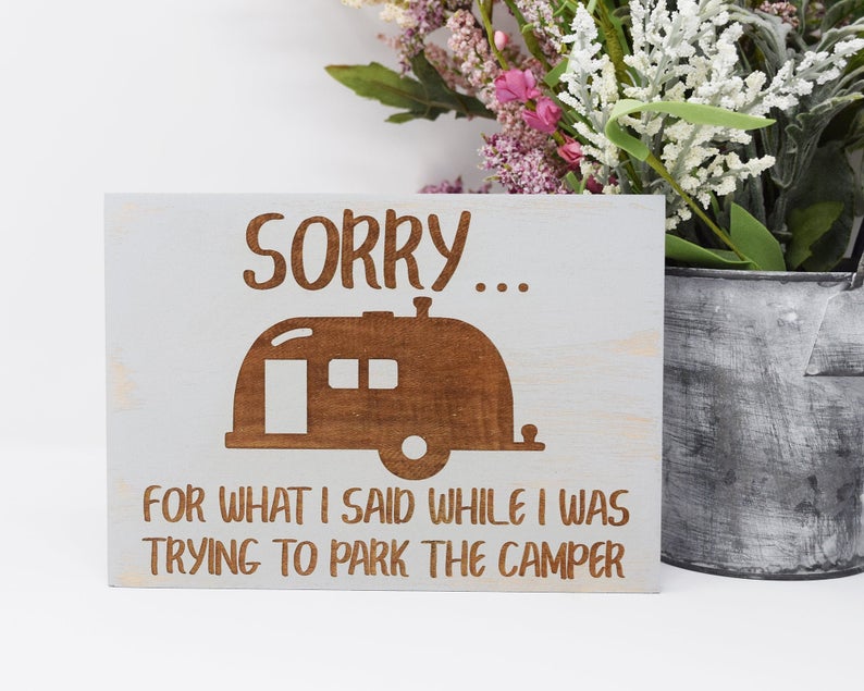 Sorry For What I Said While I Was Trying To Park The Camper - Shore Thing Laser
