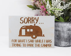 Sorry For What I Said While I Was Trying To Park The Camper - Shore Thing Laser