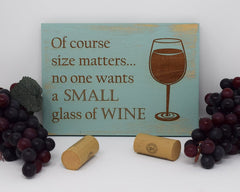 Of course size matters... no one wants a small glass of wine - Shore Thing Laser