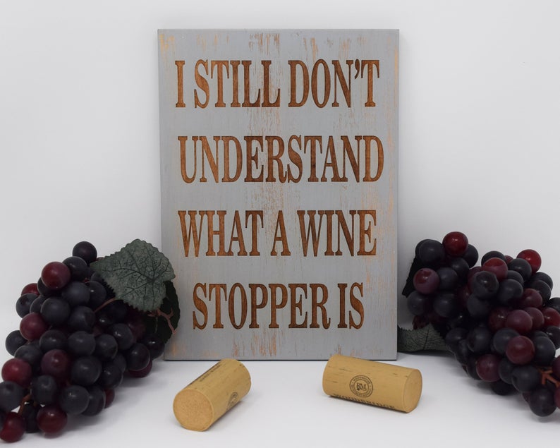 I still don't understand what a wine stopper is - Shore Thing Laser