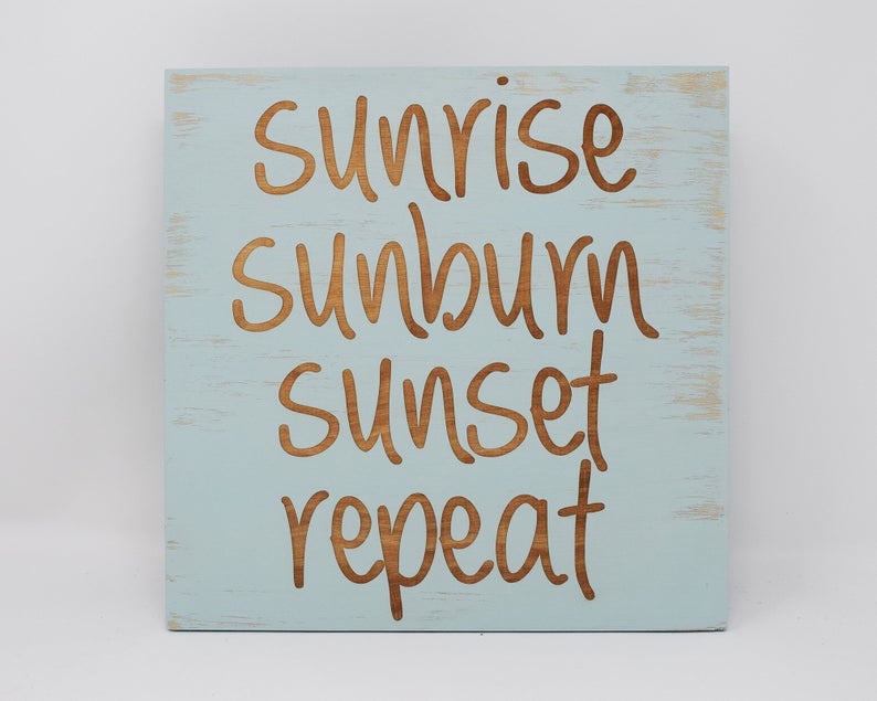 Sunrise Sunburn Sunset Repeat - Shore Thing Laser