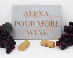 Alexa, Pour More Wine - Shore Thing Laser