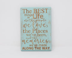 The best things in life are the people we love, the places we've been.... - Shore Thing Laser