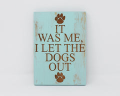 It Was Me, I Let The Dogs Out - Shore Thing Laser