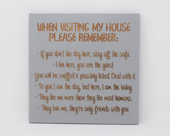 When visiting my house please remember: If you don't like dog hair, stay off the sofa... - Shore Thing Laser