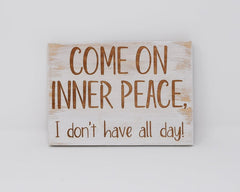 Come on inner peace, I don't have all day - Shore Thing Laser