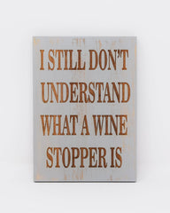 I still don't understand what a wine stopper is - Shore Thing Laser