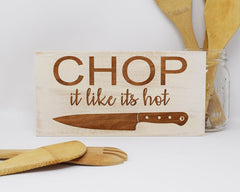 Chop It Like It's Hot - Shore Thing Laser