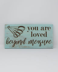 You Are Loved Beyond Measure - Shore Thing Laser