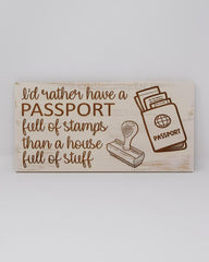 I'd Rather Have A Passport Full Of Stamps Than A House Full Of Stuff - Shore Thing Laser