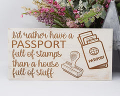 I'd Rather Have A Passport Full Of Stamps Than A House Full Of Stuff - Shore Thing Laser