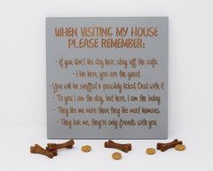 When visiting my house please remember: If you don't like dog hair, stay off the sofa... - Shore Thing Laser
