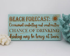 Beach Forecast, Drinking May Be Heavy At Times, Chance of Drinking - Shore Thing Laser