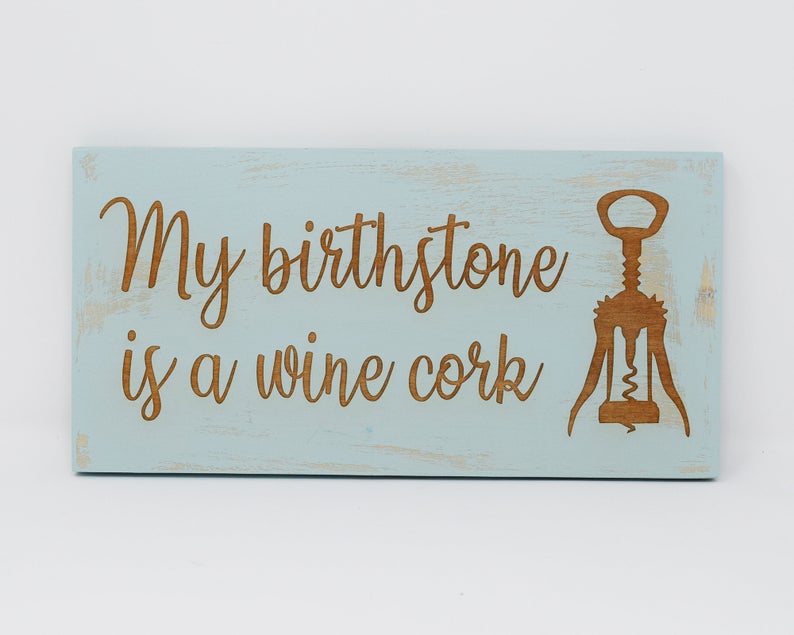 My Birthstone is a Wine Cork - Shore Thing Laser