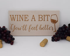 Wine A Bit, You'll Feel Better - Shore Thing Laser