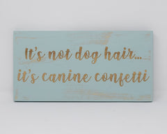 It's Not Dog Hair... It's Canine Confetti - Shore Thing Laser