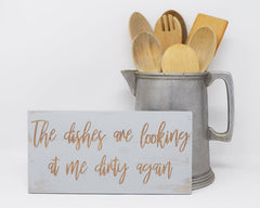 The Dishes Are Looking At Me Dirty Again - Shore Thing Laser