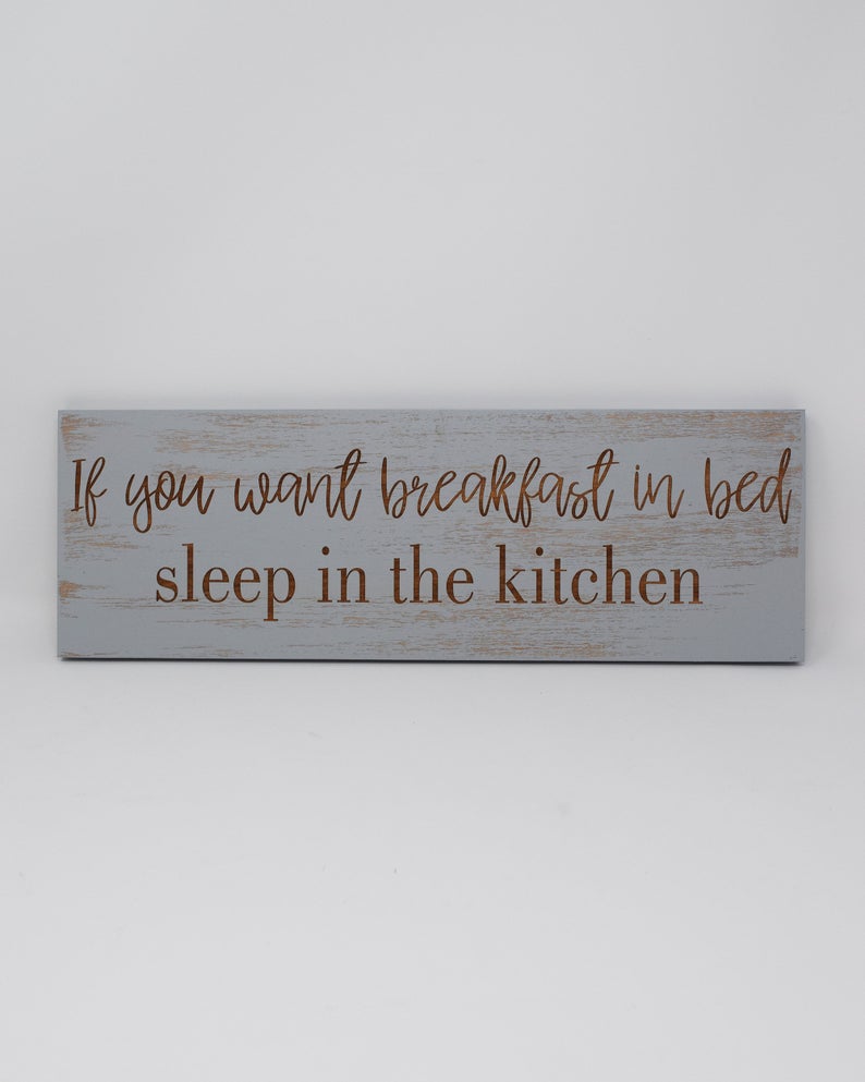 If You Want Breakfast in Bed, Sleep in the Kitchen - Shore Thing Laser