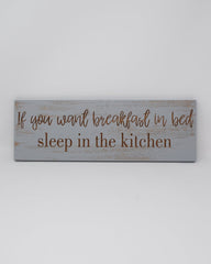If You Want Breakfast in Bed, Sleep in the Kitchen - Shore Thing Laser