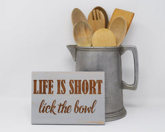 Life is Short, Lick the Bowl - Shore Thing Laser
