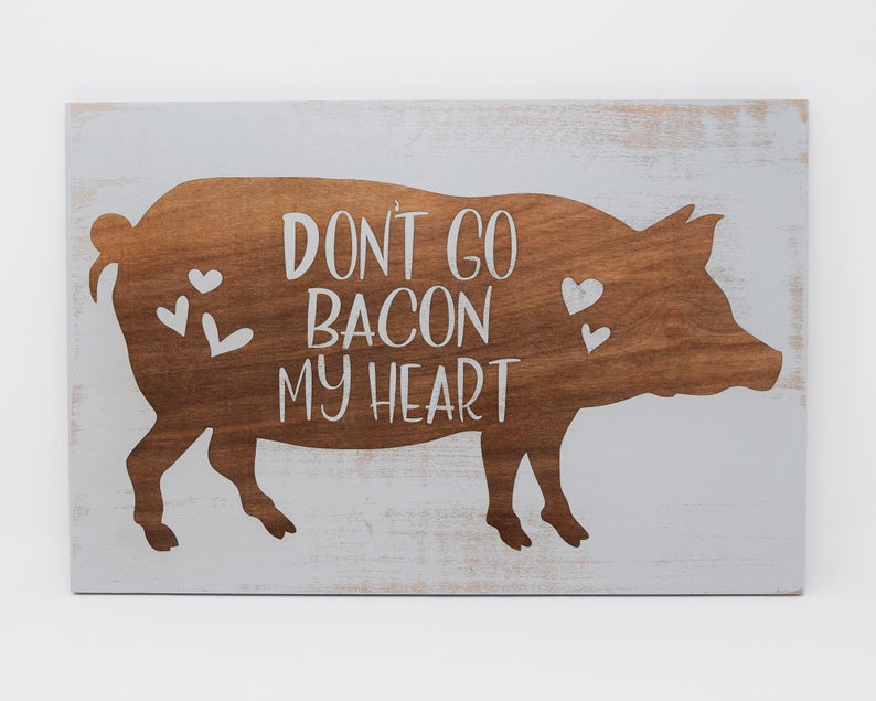 Don't go bacon my heart - Large - Shore Thing Laser