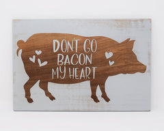 Don't go bacon my heart - Large - Shore Thing Laser