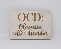 OCD: Obsessive Coffee Disorder - Shore Thing Laser