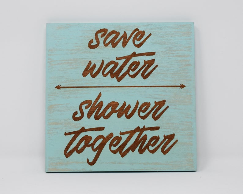Save Water, Shower Together - Shore Thing Laser