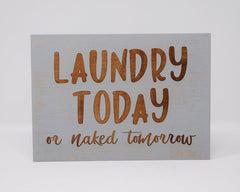 Laundry Today or naked tomorrow - Shore Thing Laser