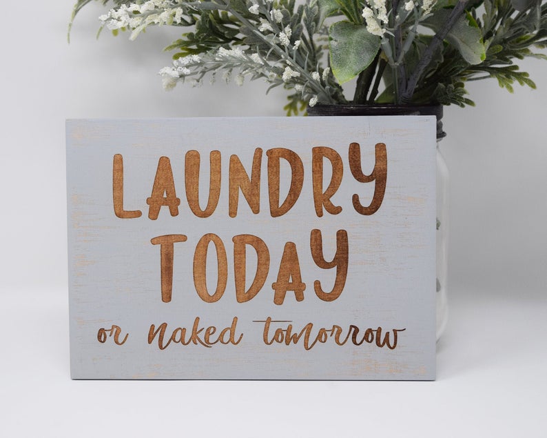 Laundry Today or naked tomorrow - Shore Thing Laser