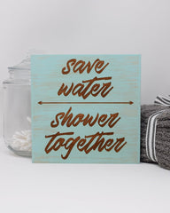 Save Water, Shower Together - Shore Thing Laser
