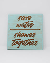 Save Water, Shower Together - Shore Thing Laser