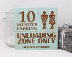 10 Minute Parking, Unloading Zone Only, Strictly Enforced - Shore Thing Laser