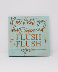 If at first you don't succeed, Flush Flush again - Shore Thing Laser