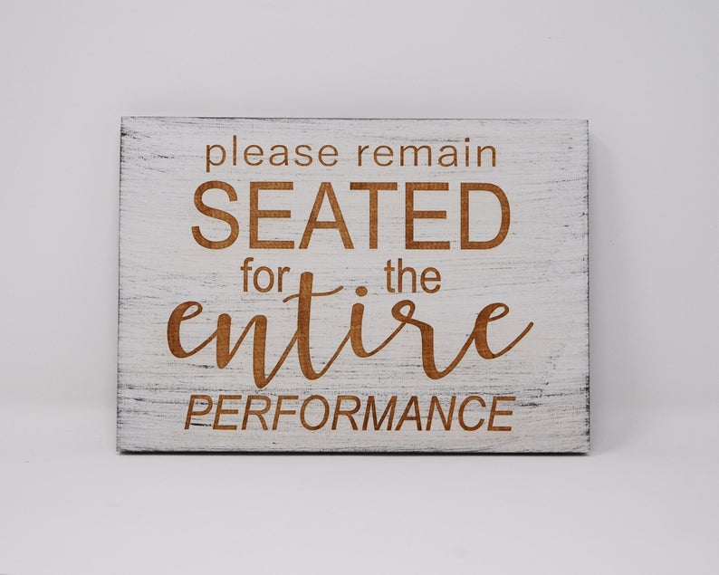 Please remain seated for the entire performance - Shore Thing Laser