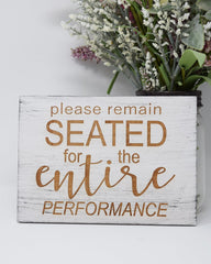 Please remain seated for the entire performance - Shore Thing Laser