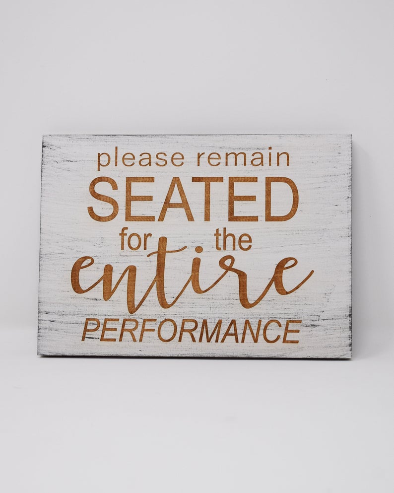 Please remain seated for the entire performance - Shore Thing Laser