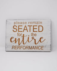 Please remain seated for the entire performance - Shore Thing Laser