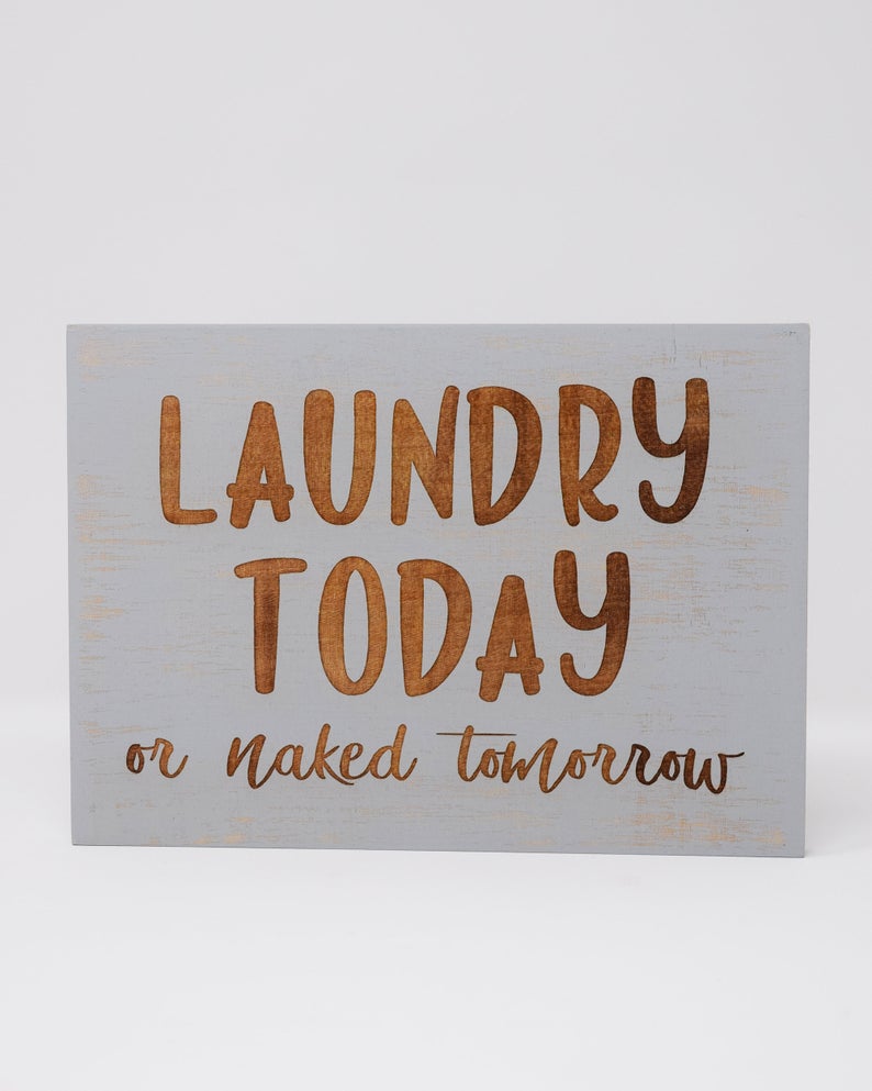 Laundry Today or naked tomorrow - Shore Thing Laser