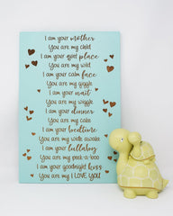 I am your mother You are my child I am your quiet place You are my wild... - Shore Thing Laser