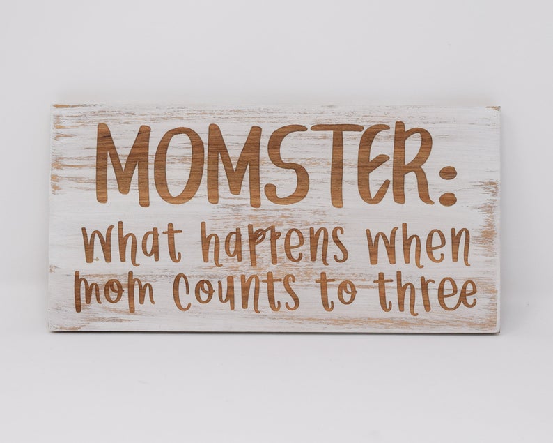 Momster: What happens when mom counts to three - Shore Thing Laser
