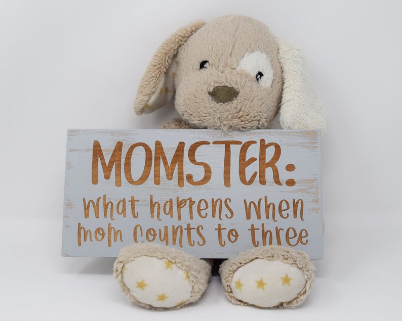 Momster: What happens when mom counts to three - Shore Thing Laser