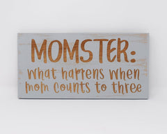 Momster: What happens when mom counts to three - Shore Thing Laser