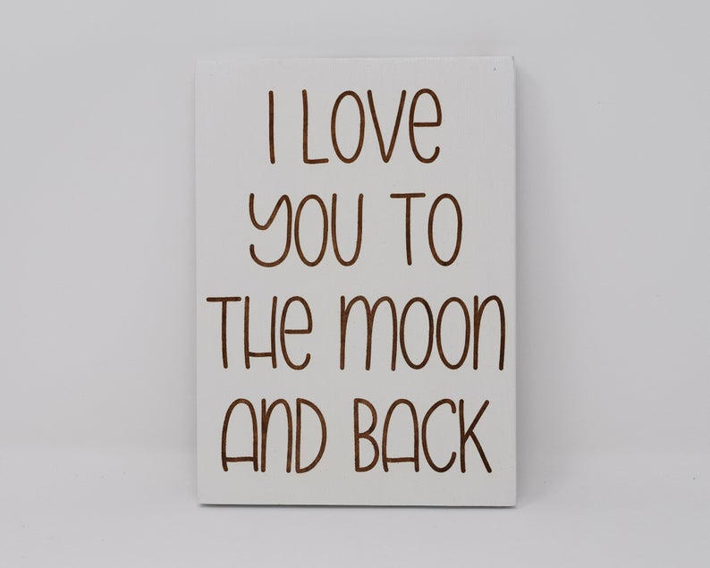 I love you to the moon and back - Shore Thing Laser