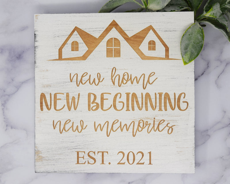 New home, New Beginnings, New Memories - Year - Shore Thing Laser